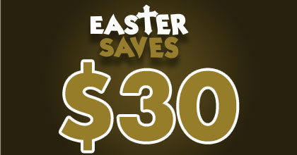 SAVE $30 easter saves